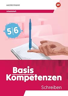 Basiskompetenzen Deutsch: Arbeitsheft Schreiben