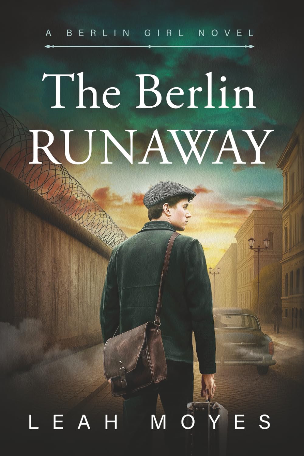 The Berlin Runaway: A Historical Fiction Novel (The Berlin Girl Saga)