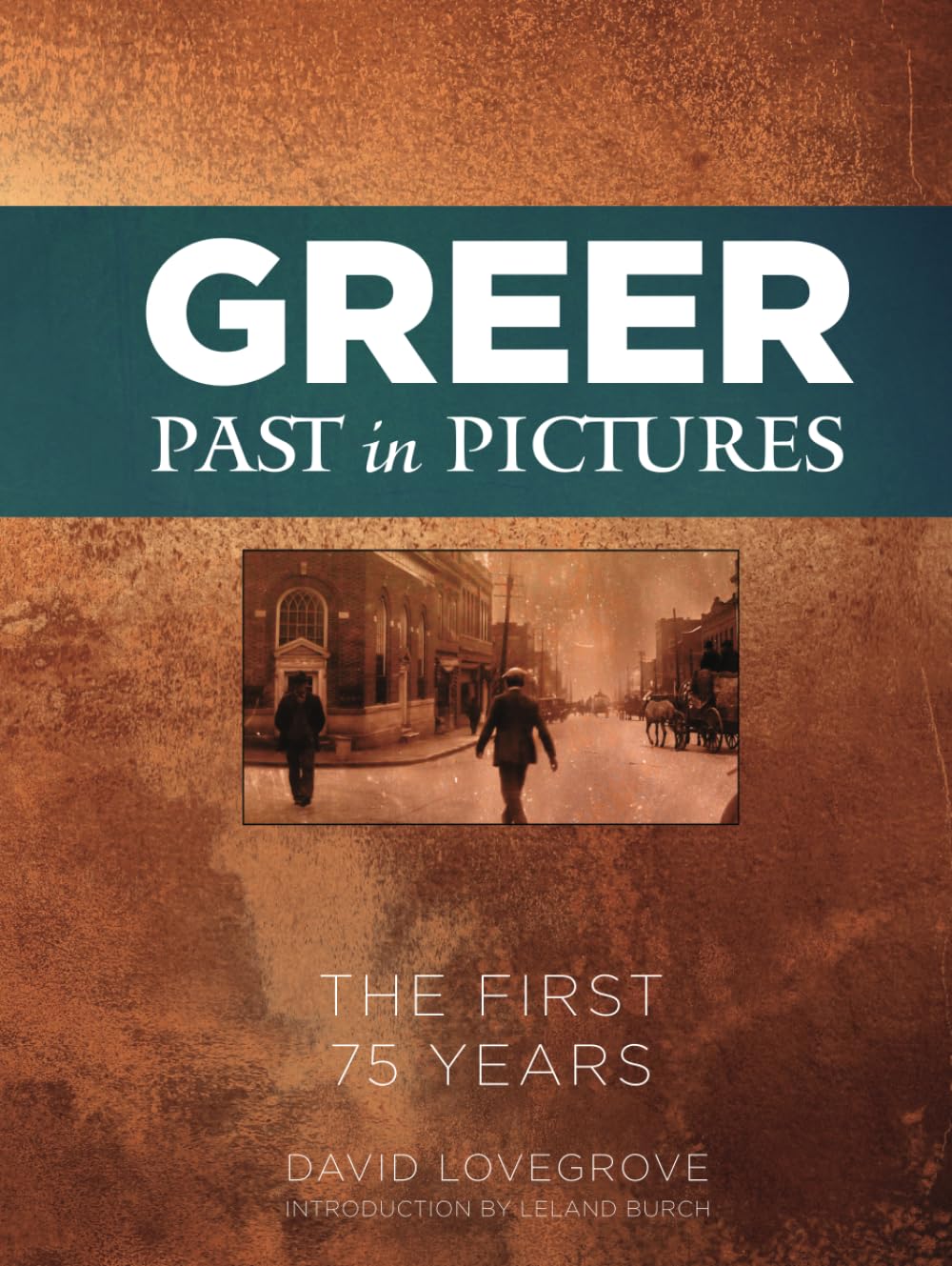 Greer: Past in Pictures: The First 75 Years      Hardcover – January 23, 2024
