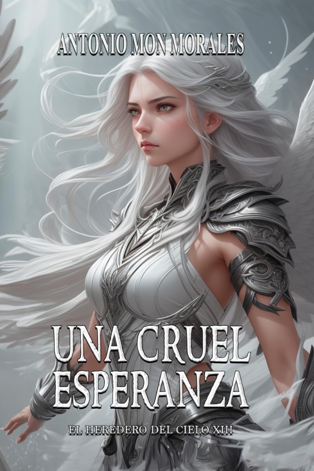 Una cruel esperanza: Unas alas para corromperlos a todos (El Heredero del Cielo)