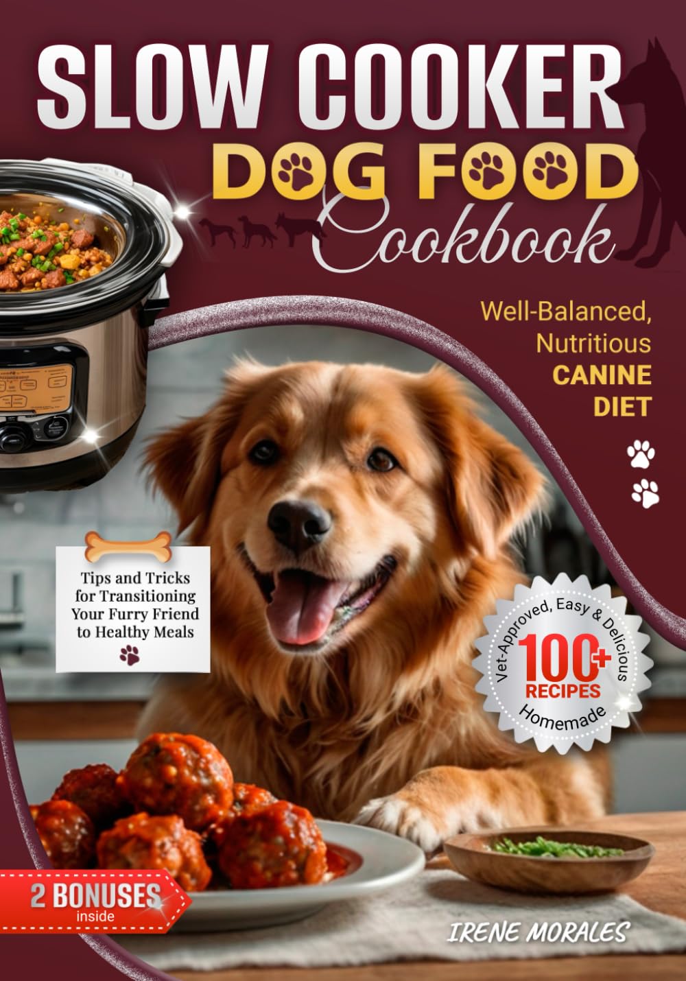 Slow Cooker Dog Food Cookbook 100+ Easy Delicious Nutritious Recipes for Canine Diet
