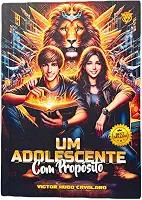 Um adolescente com propósito