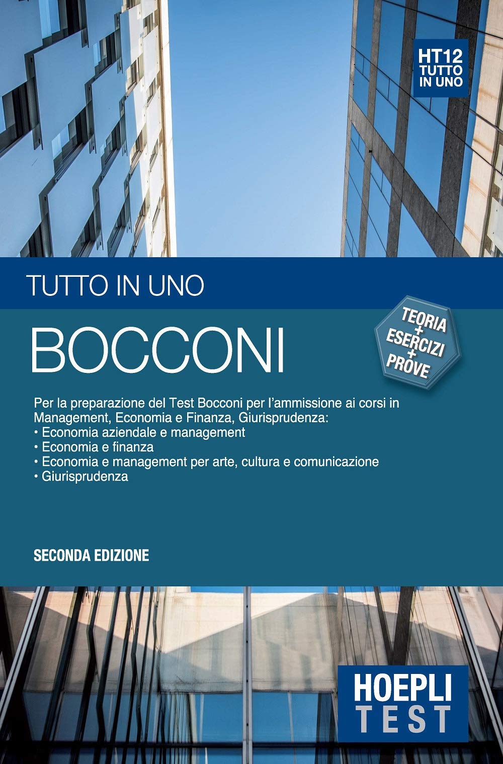 Bocconi. Tutto in uno. Preparazione test Bocconi ammissione management economia finanza giurisprudenza