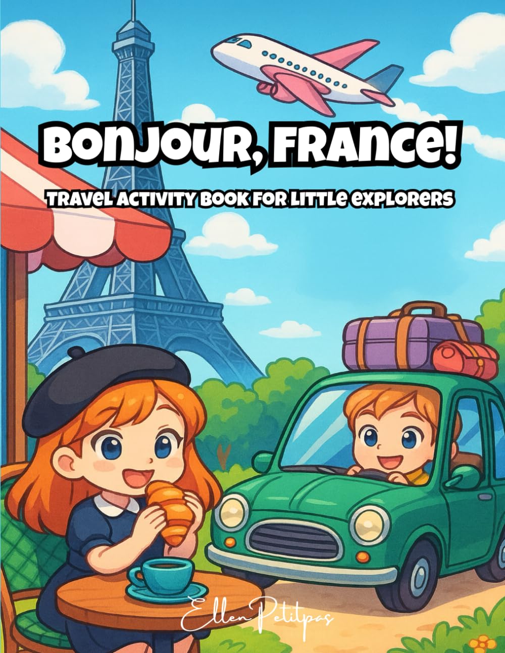 Kids' Travel Guide - France: Travel activity book for kids