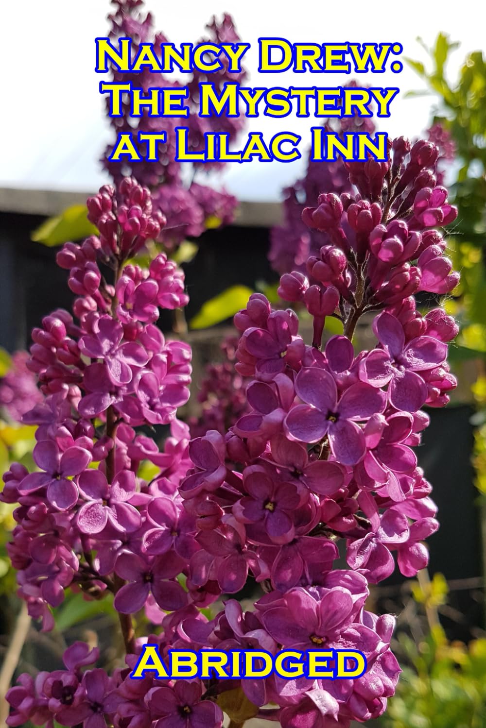 Nancy Drew: The Mystery at Lilac Inn (Abridged)