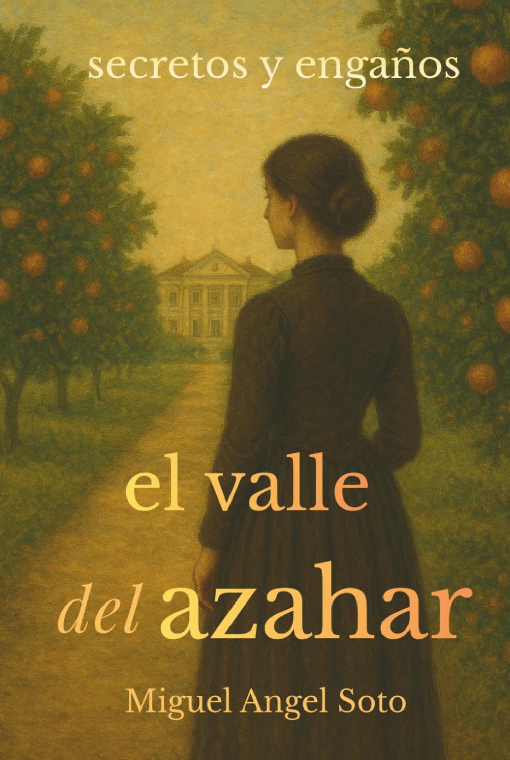 EL VALLE DEL AZAHAR: secretos y engaños