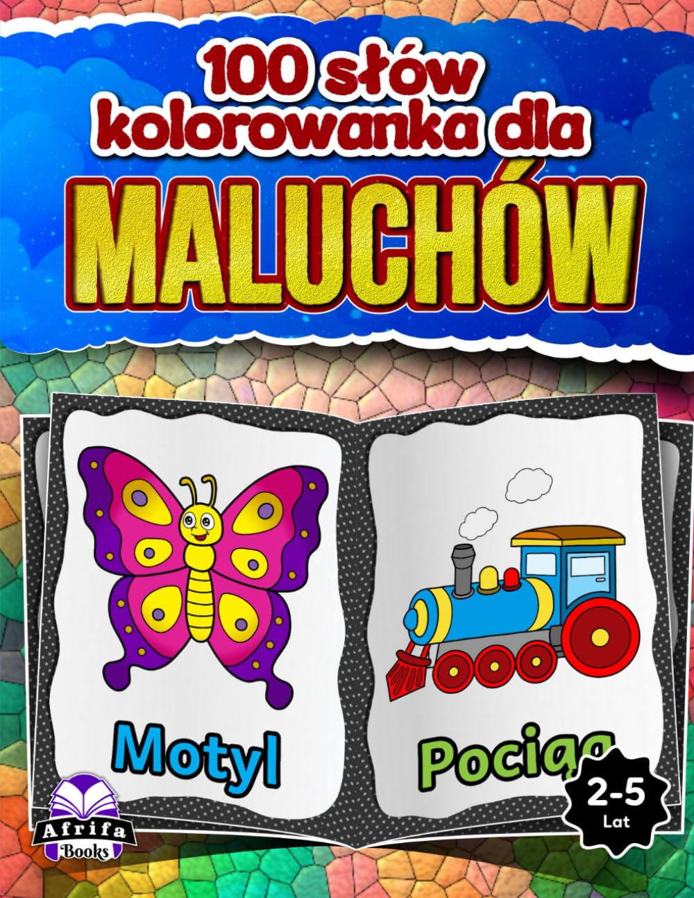 100 słów kolorowanka dla maluchów, pierwsze słowa dla dzieci w wieku 2-5 lat, proste obrazki do kolorowania i nauki