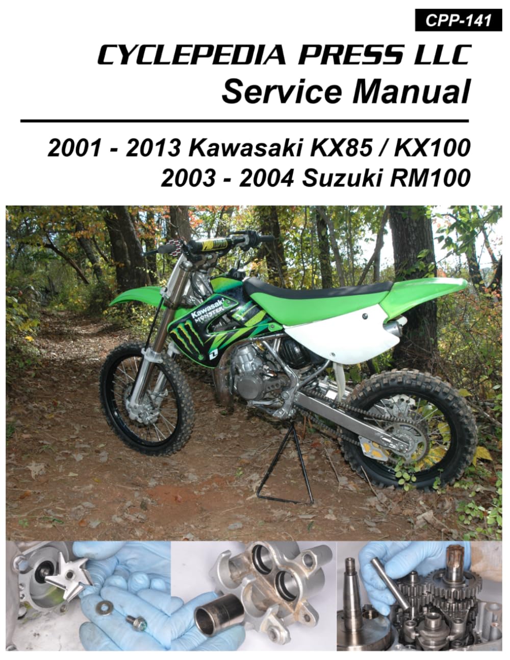 2001-2013 Kawasaki KX85 KX100 Suzuki RM100 Cyclepedia Printed Motorcycle Service Manual