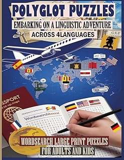 Polyglot Puzzles: Embarking on a Linguistic Adventure Across 4 Languages: Word Search Large Print Puzzles For Adults & Kids