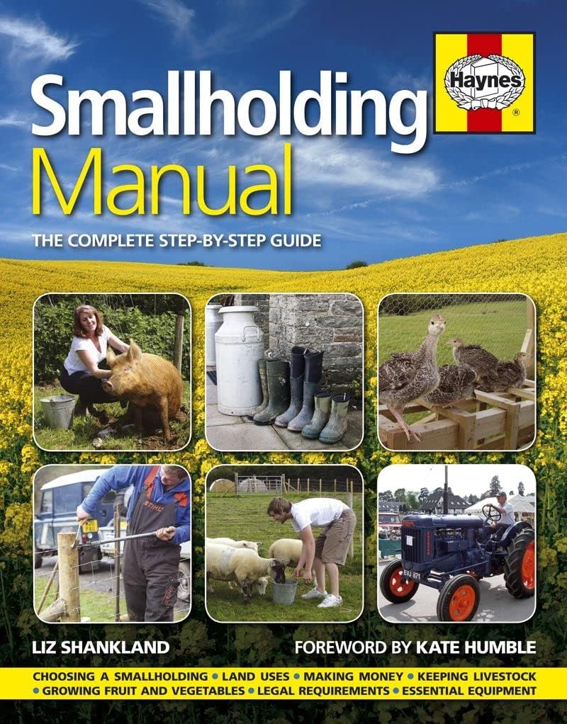 Smallholding Manual: The Complete Step-by-step Guide