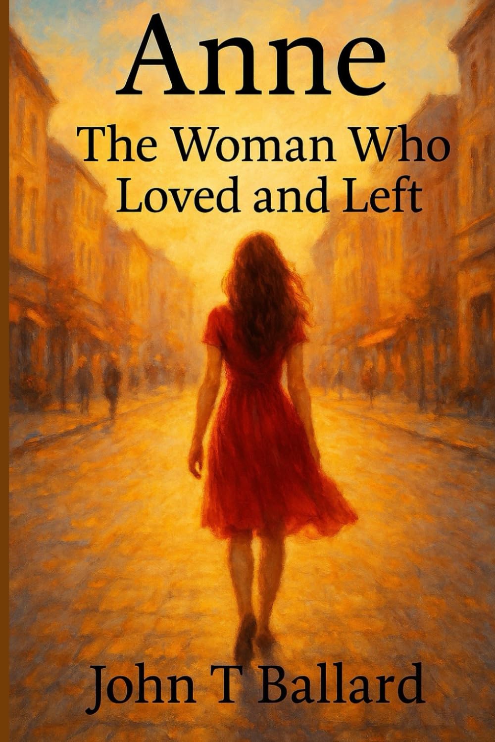 Anne: The Woman Who Loved and Left