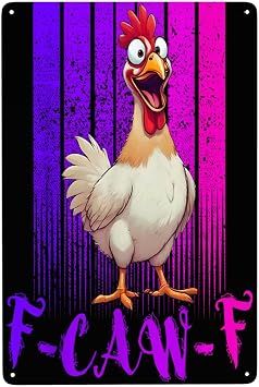F-Caw-F Funny Chicken Metal Tin Sign Poster Signs Wall Art Decor for Living Room Bedroom Bar Pub Coffee Home Office 8X12 Inch