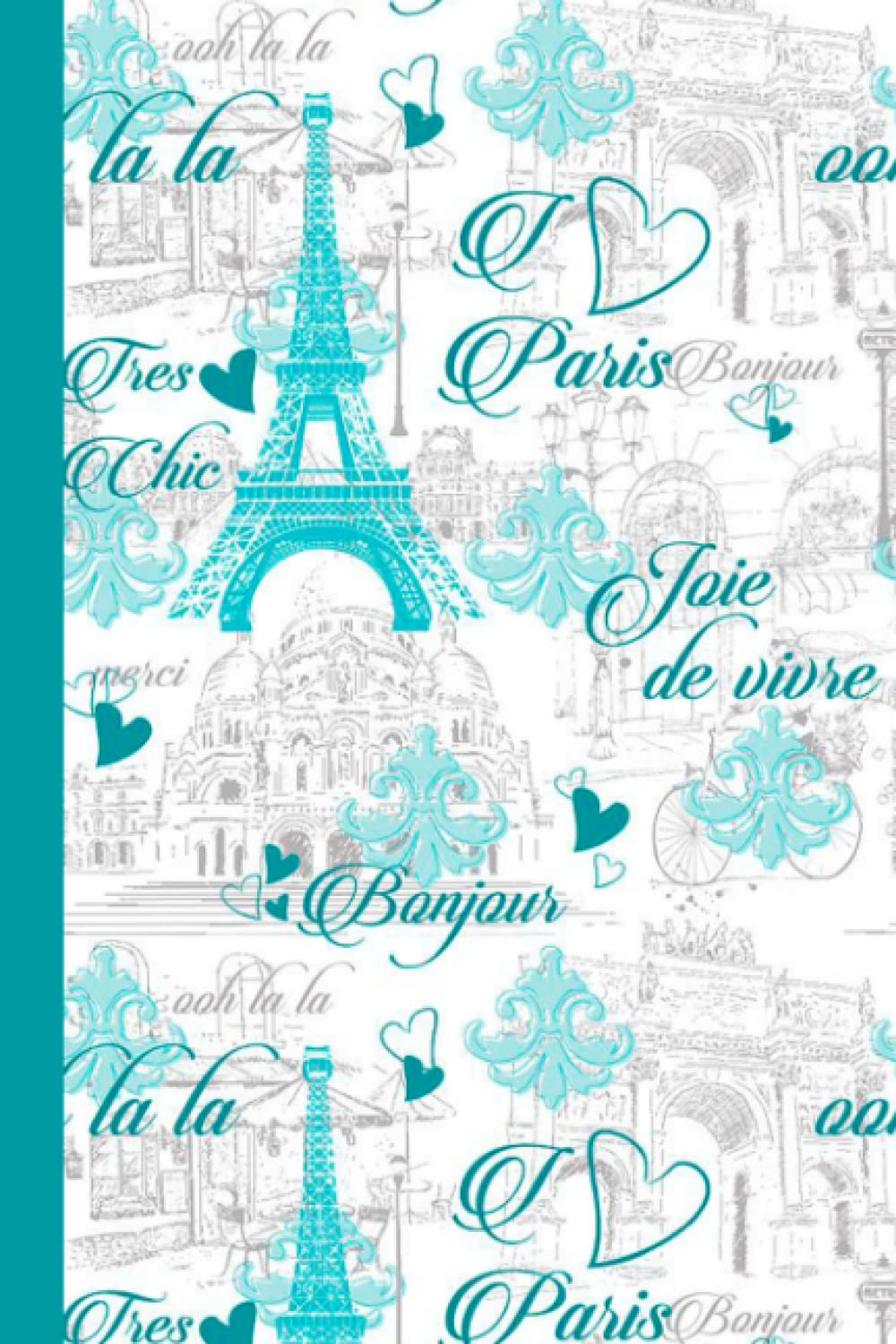 Paris Notebook: Paris Eiffel Tower Journal, 100 ruled pages 6x9 inches