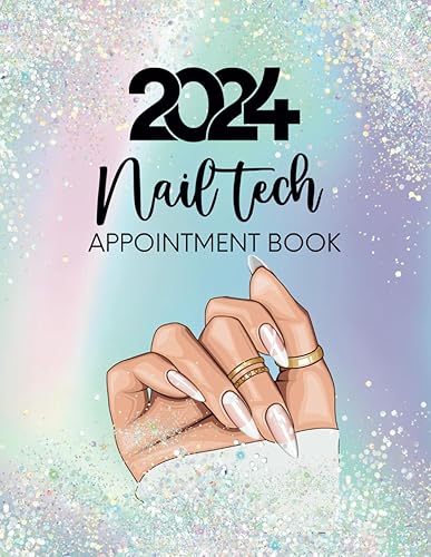 Nail Tech Appointment Book 2024: Week To View Dated Client Scheduler, Daily &amp; Weekly Planner Diary For Beauty Therapist, Salon, With Hourly Booking ... 15 Minute Increments, 52 Weeks, Holographic