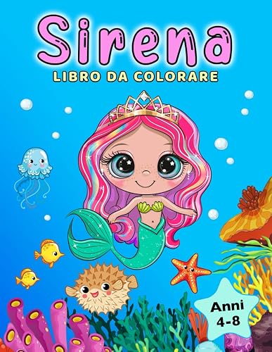 Sirena Libro da Colorare: Per bambini dai 4-8 anni
