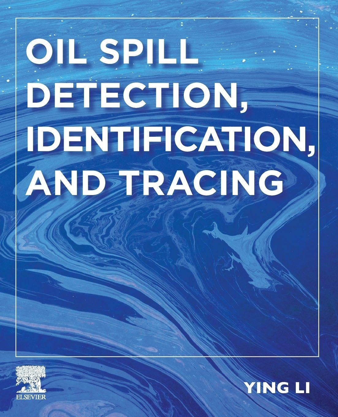 Buy Oil Spill Detection, Identification, and Tracing — BookShops.in