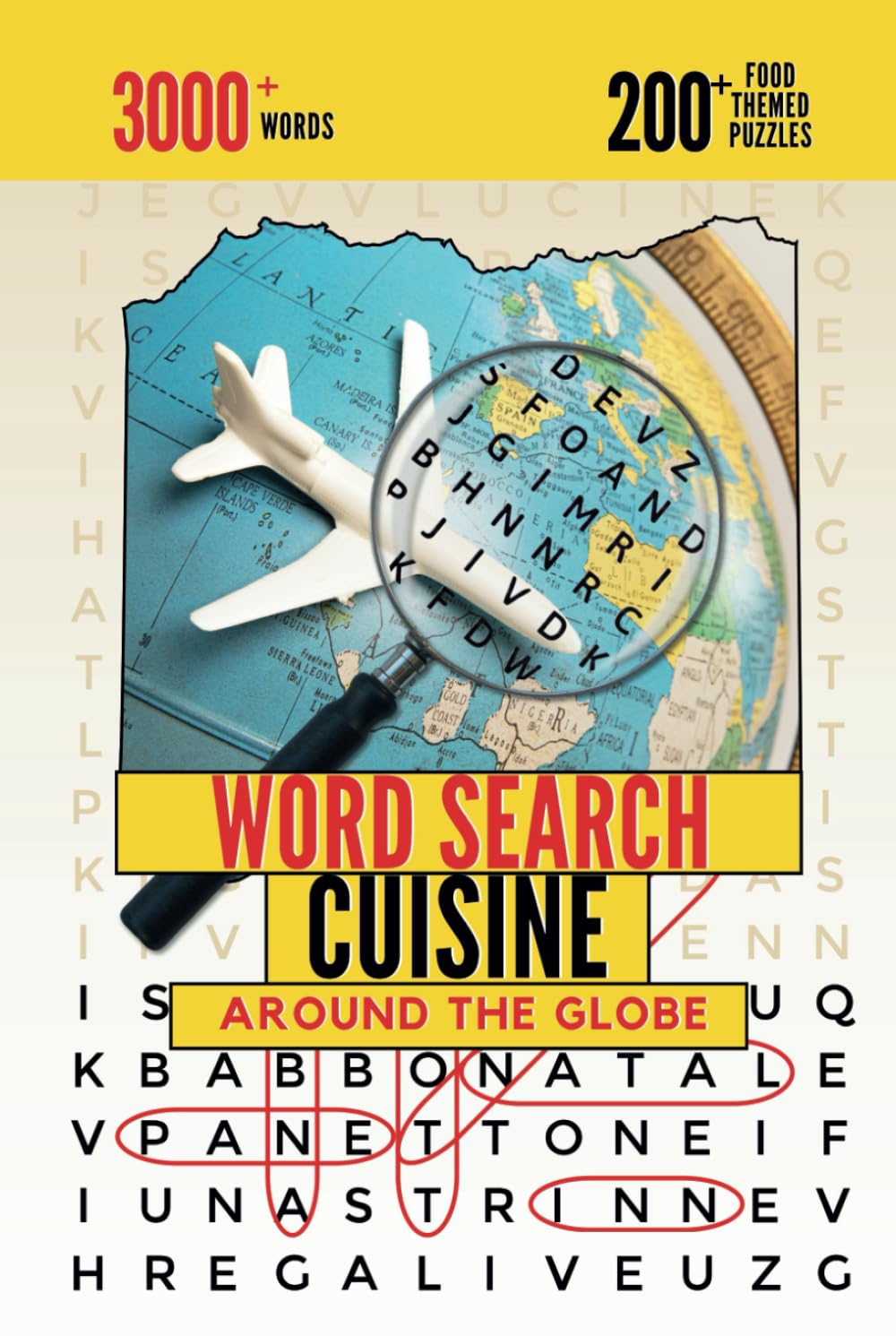 Around The Globe Cuisine Word Search Puzzle Book: Explore International Dishes with 200+ Puzzles & 3000+ Words | Culinary Crossword Challenge for ... | Fun & Educational Travel-Themed Puzzles