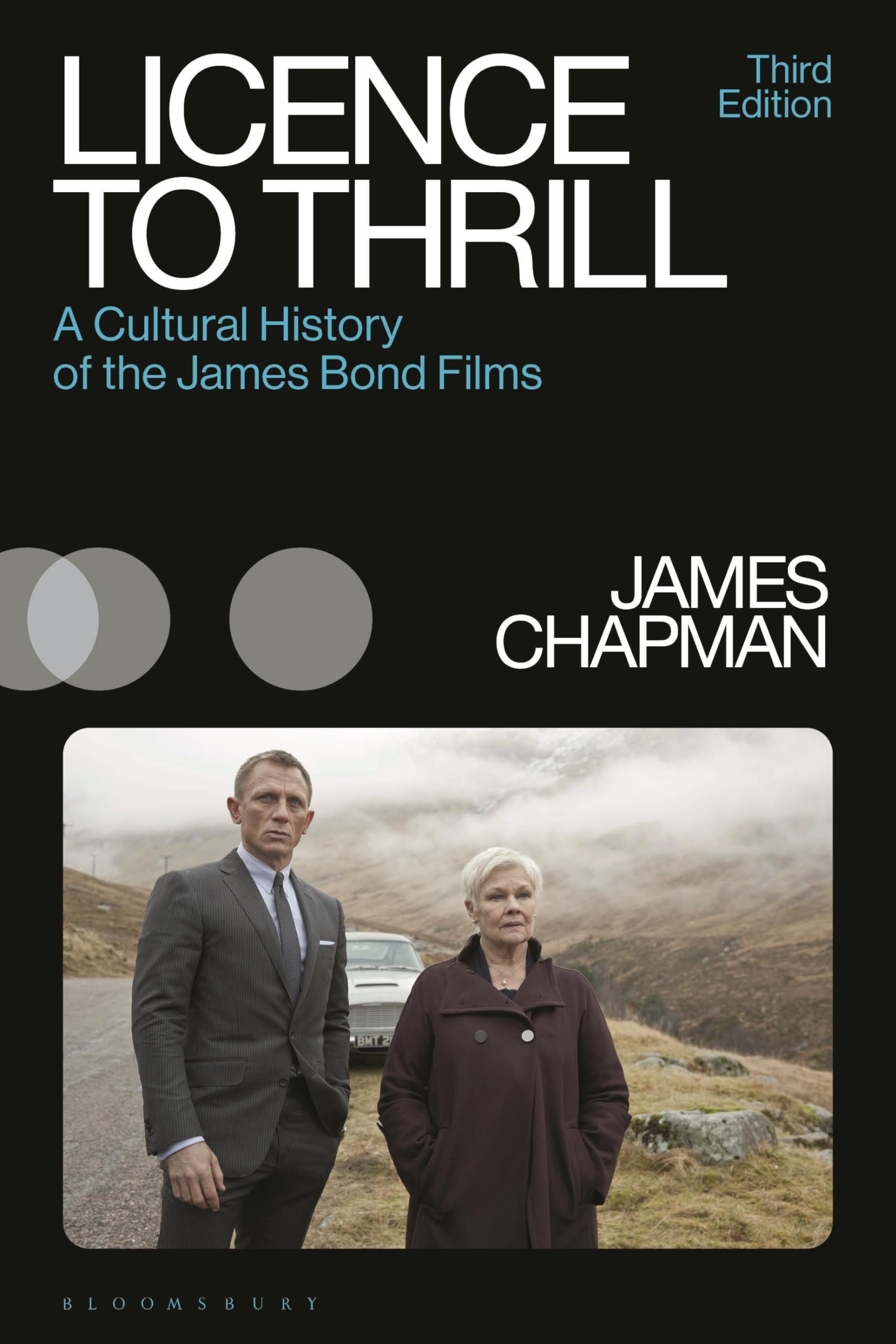 Licence to Thrill: A Cultural History of the James Bond Films (Cinema and Society)
