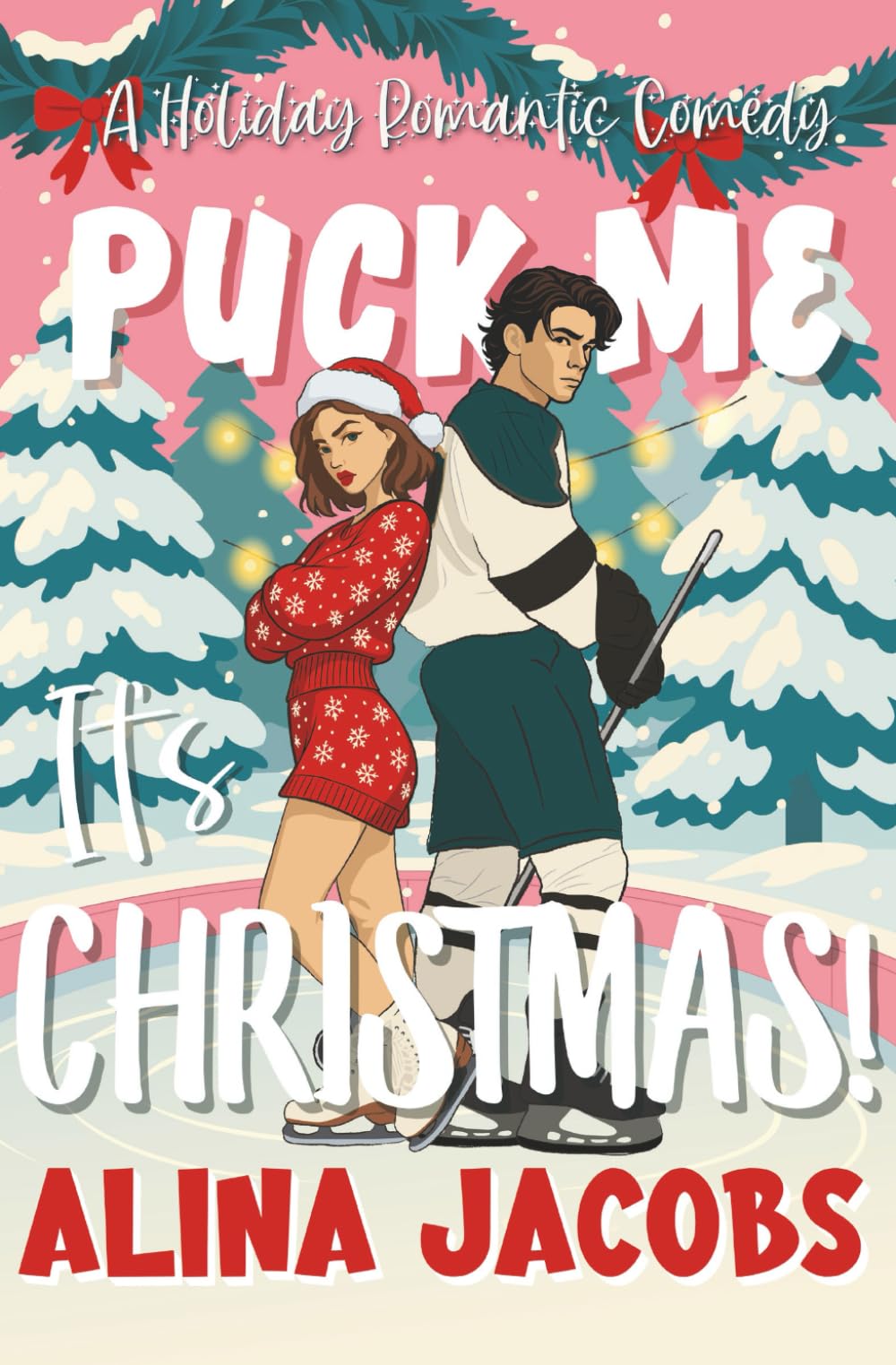 Puck Me It's Christmas!: A Holiday Romantic Comedy (Maplewood Falls)