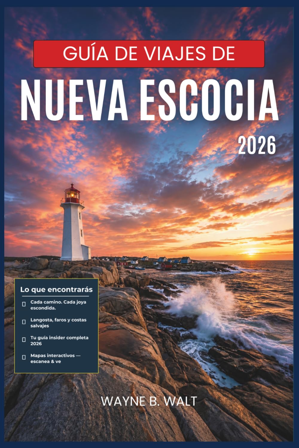 Guía de viajes de Nueva Escocia 2026: Planifica tu viaje con consejos de expertos sobre rutas panorámicas, langosta fresca, faros, historia acadiana y los paisajes salvajes de Cape Breton.