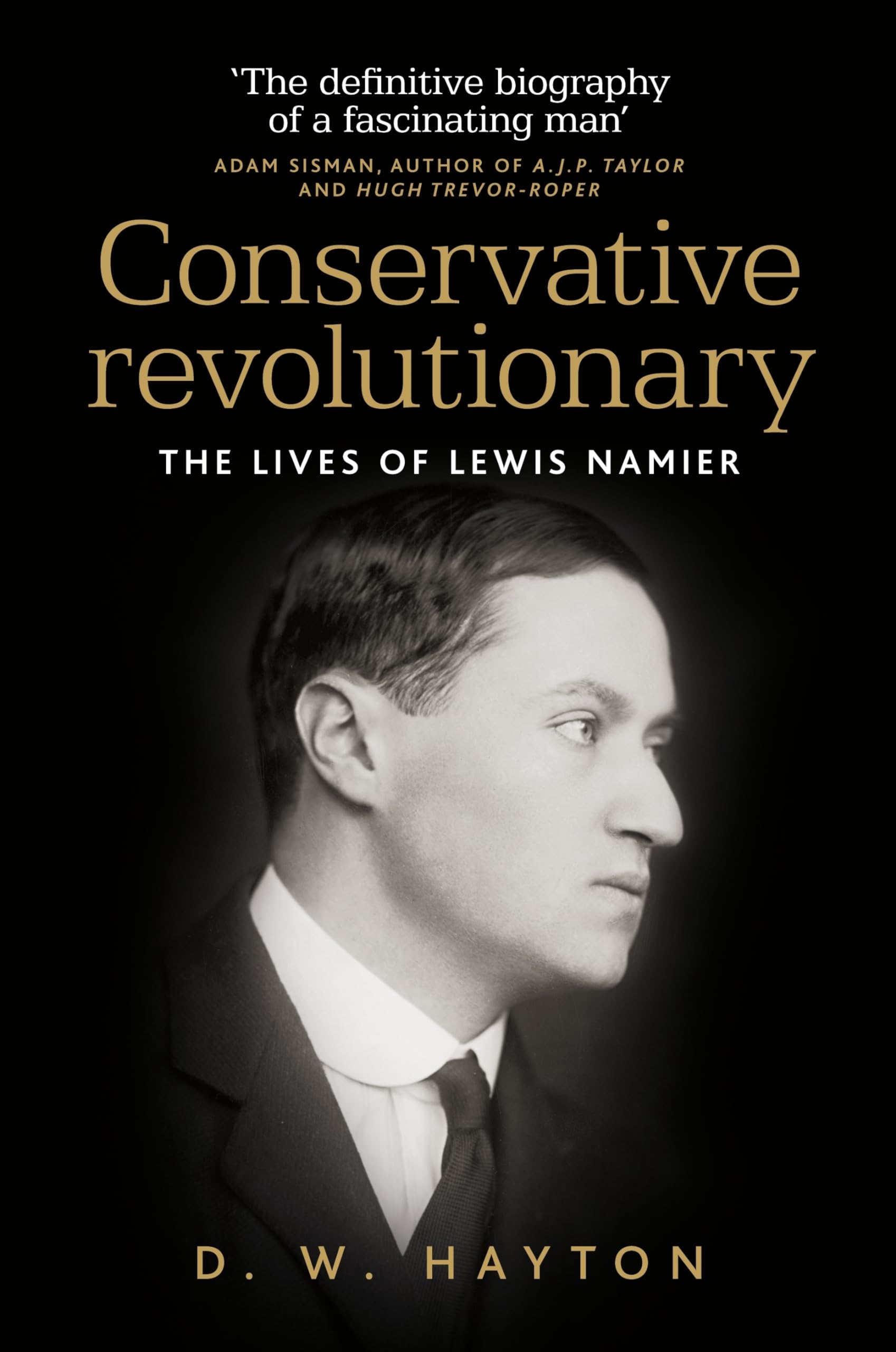 Conservative Revolutionary: The Lives of Lewis Namier