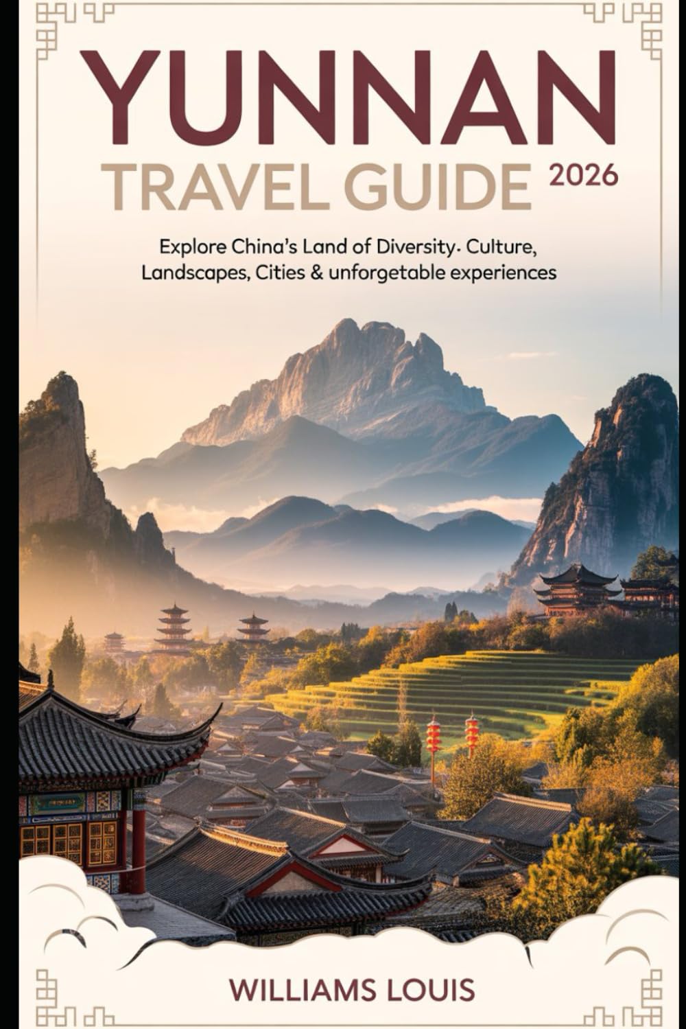 Yunnan Travel Guide 2026: Explore China’s Land of Diversity – Culture, Landscapes, Cities & Unforgettable Experiences