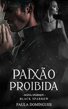 PAIXÃO PROÍBIDA: MÁFIA SPARROW - LIVRO 01