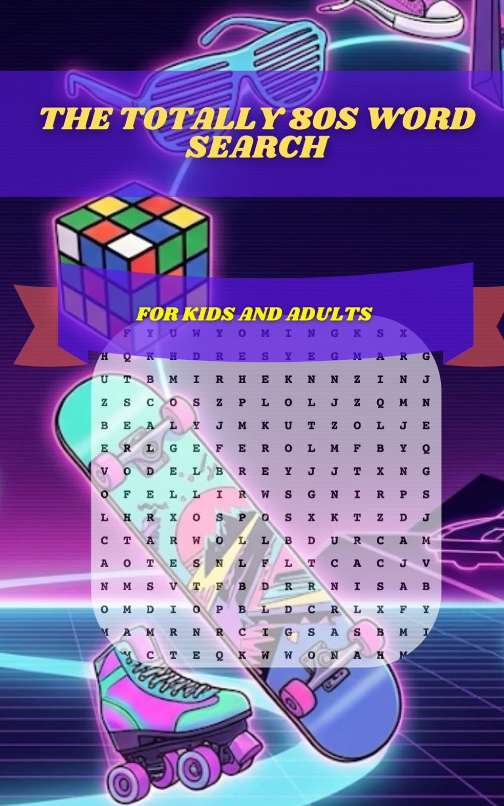 The Totally 80s Word Search: 30 Themed Puzzles Celebrating 1980s Pop Culture: A Retro Journey Through Music, Movies, Fashion, and Gadgets for Adults