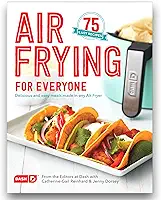 Dash Livro de receitas Air Fryer para refeições mais saudáveis e deliciosas e sobremesas, mais de 70 guias fáceis de seguir, livro de receitas