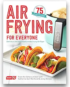 Dash Livro de receitas Air Fryer para refeições mais saudáveis e deliciosas e sobremesas, mais de 70 guias fáceis de seguir, livro de receitas