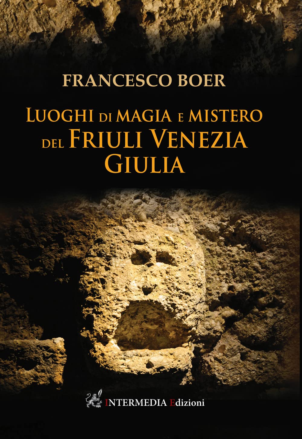 Luoghi Di Magia E Mistero Del Friuli Venezia Giulia - 4