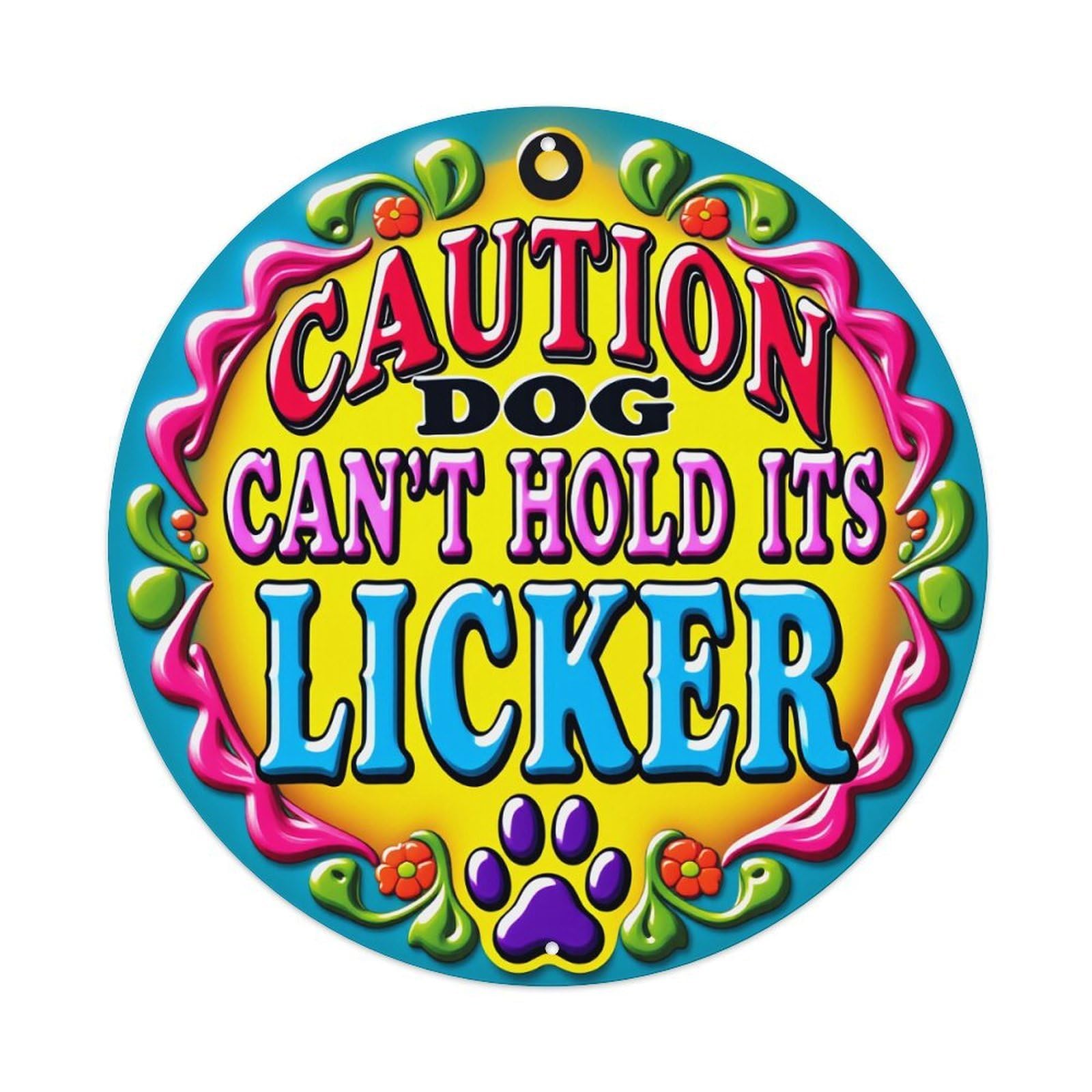 Caution Dog Cant Hold Its Licker Vintage Round Tin Sign Retro Metal Wall Decor Metal Poster, Home Bar Garage Cafe Wall Art Decoration 8x8Inches