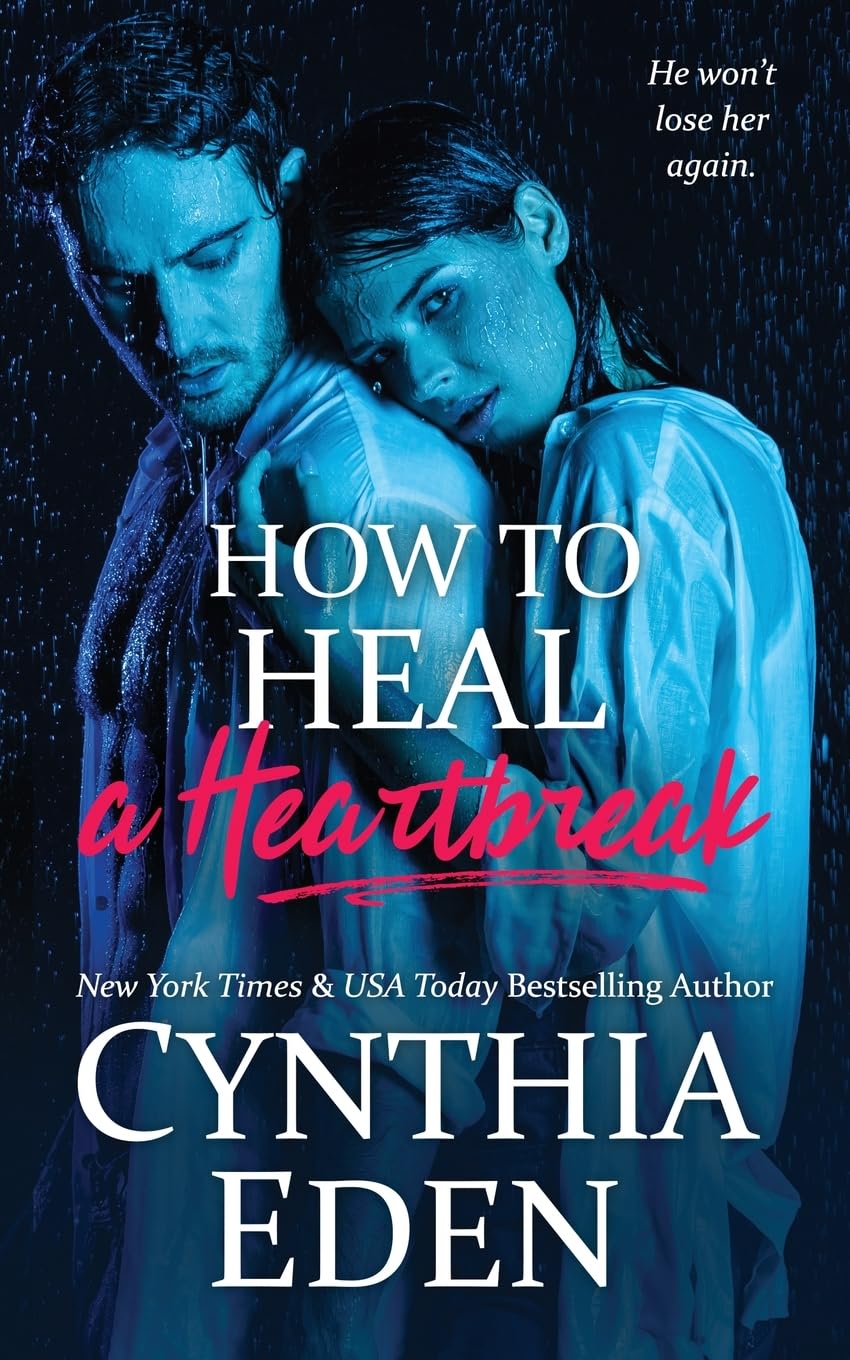 How To Heal A Heartbreak: 2 (Wilde Ways: Gone Rogue)