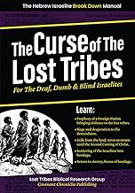 The Curse of the Lost Tribes: For the Deaf, Dumb & Blind Israelites