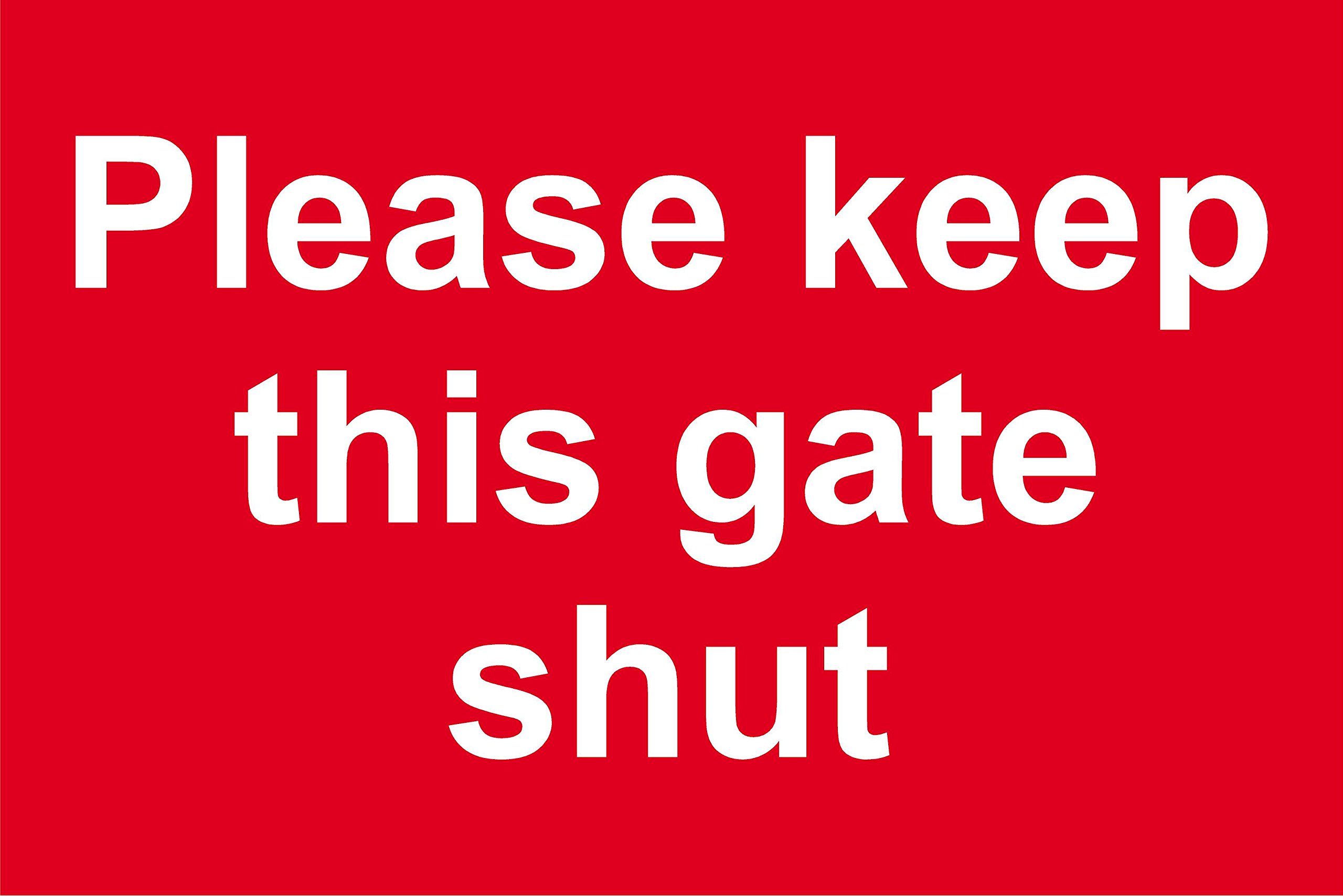 Please Keep This gate Shut Sign - 1.2mm Rigid Plastic 300mm x 200mm
