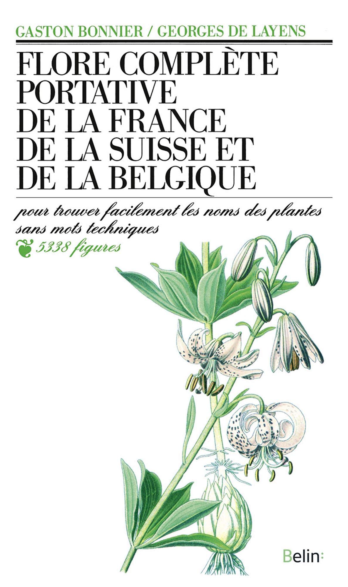 Flore complète portative de la France, de la Suisse et de la Belgique: de la France, de la Suisse et de la Belgique