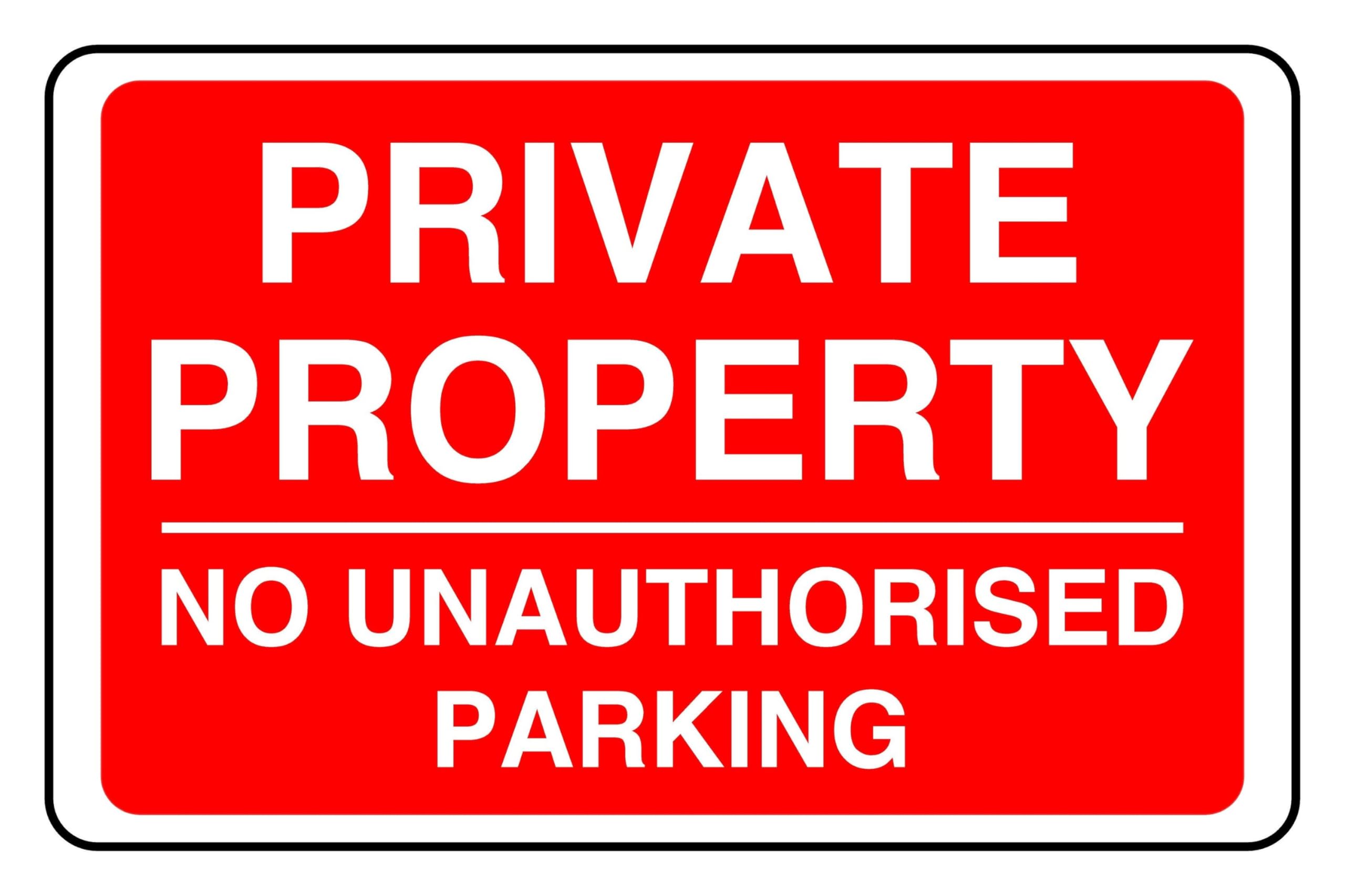 No Parking Private Property No Unauthorised Parking - safety sign- 3mm Aluminum Dibond for indoor/outdoor usage (300mm x 200mm) 7m Viewing Distance.
