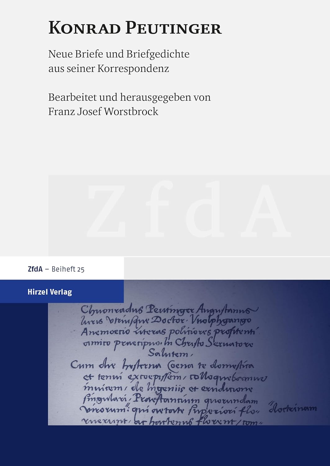 Konrad Peutinger: Neue Briefe und Briefgedichte aus seiner Korrespondenz (Zeitschrift für deutsches Altertum und deutsche Literatur – Beihefte 25) (German Edition)      [Print Replica] Kindle Edition
