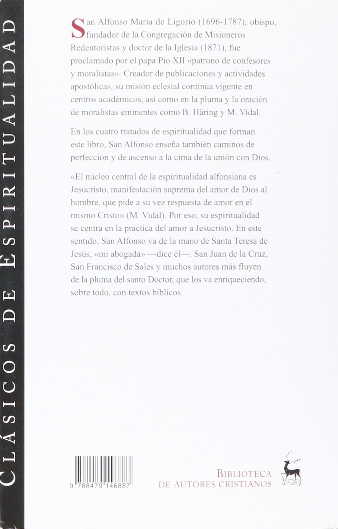 Obras maestras de espiritualidad: Práctica de amar a Jesucristo; El amor a Dios y medios para alcanzarlo; Trato familiar con Dios; Conformidad con la voluntad de Dios: 24 (CLÁSICOS DE ESPIRITUALIDAD)