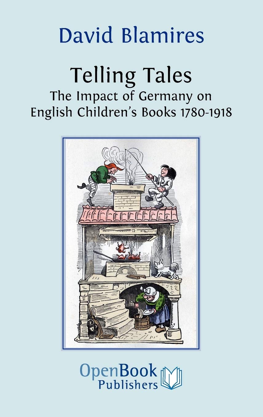 Telling Tales: The Impact of Germany on English Children's Books 1780-1918