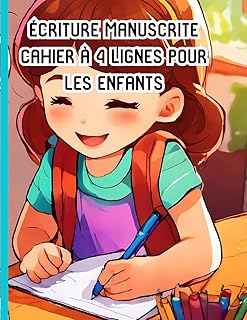 Écriture manuscrite Cahier à 4 lignes pour les enfants: Apprenez et développez des compétences par écrit et la fluidité de l'écriture de la maternelle ... lignes. 120 pages de format 8,5 x 11 pouces.