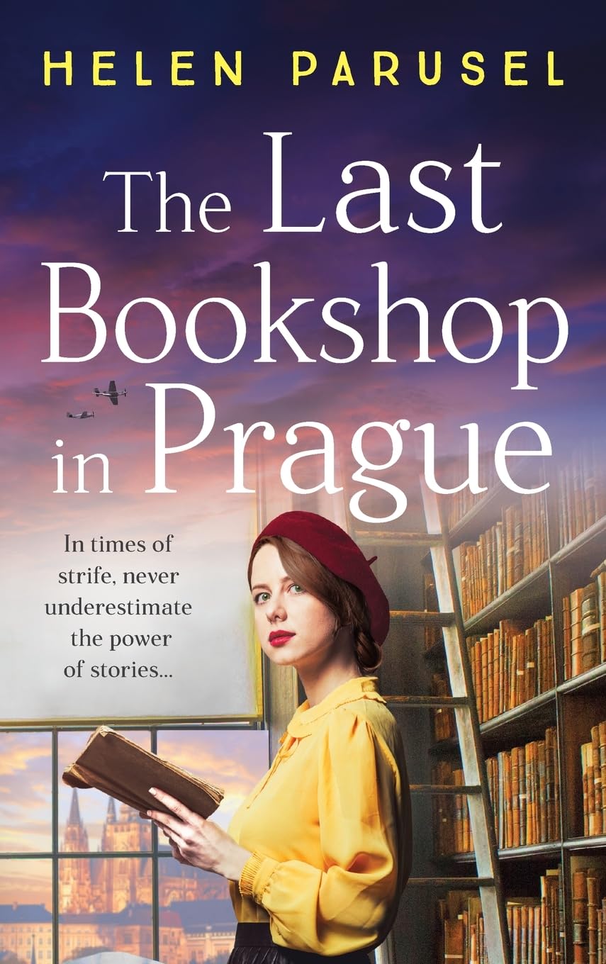 The Last Bookshop in Prague: An utterly brilliant story of wartime resistance from Helen Parusel