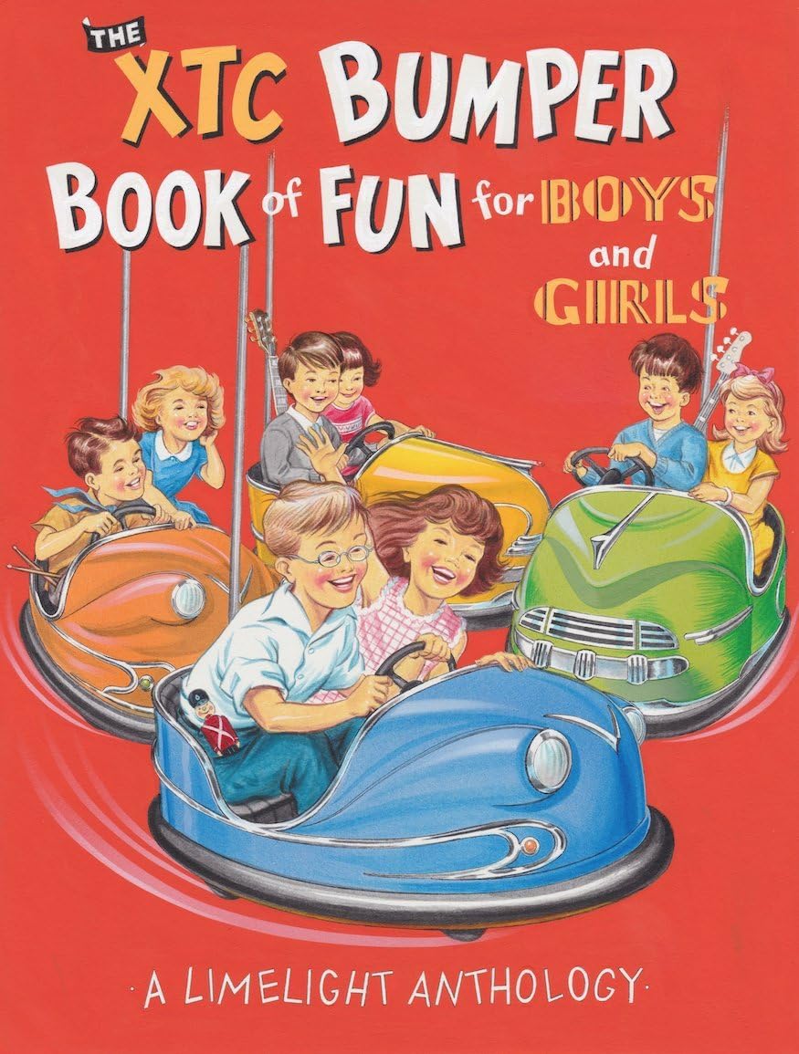 The XTC Bumper Book of Fun for Boys and Girls: A Limelight Anthology