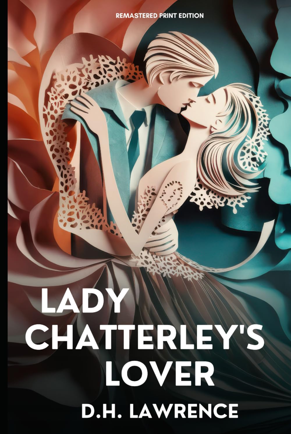 Lady Chatterley's Lover: Remastered, Forwarded and Annotated