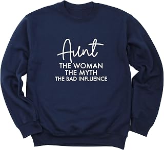 Aunt The Woman The Myth The Bad Influence Funny Auntie Sweatshirt - Graphic Sweatshirts, Long Sleeve Top