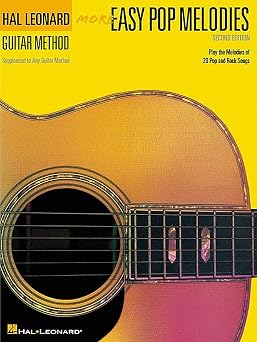 More Easy Pop Melodies Third Edition | Correlates with Book 2 | Beginner Guitar Sheet Music Songbook for Students and Teachers | Hal Leonard Guitar Method Supplemental Book with 20 Easy Pop Songs