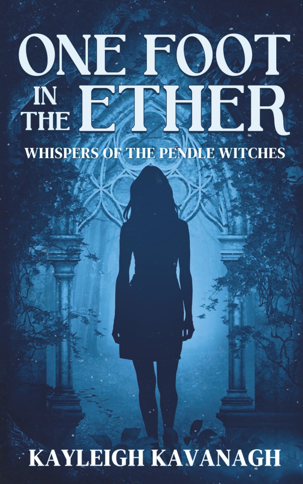 One Foot in the Ether: Whispers of the Pendle Witches: Historical Paranormal Fiction Novel: 2