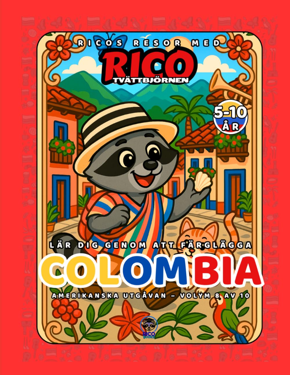 Colombia – Målarbok för barn (5–10 år) | Ricos Resor – Amerika Vol. 8
