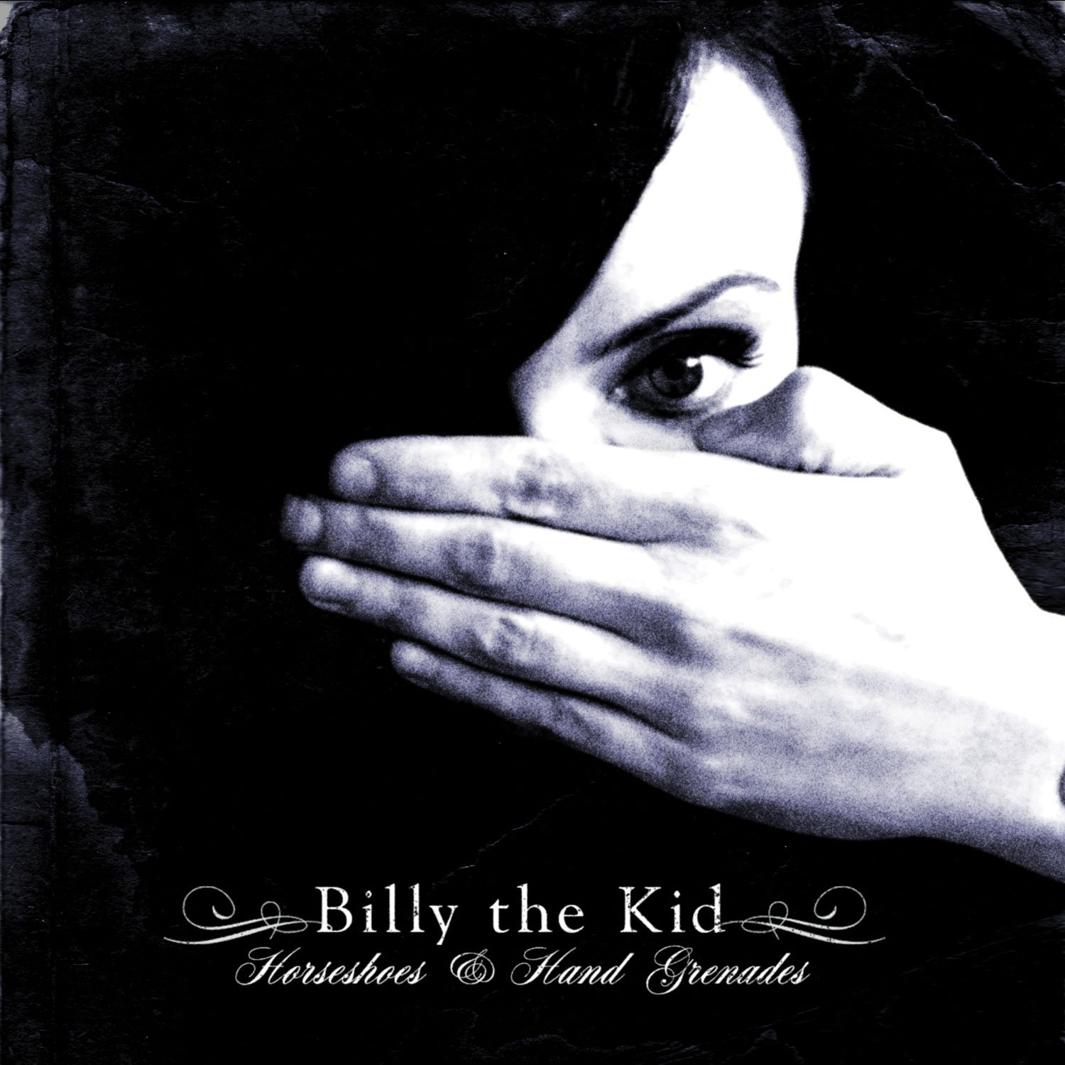 Horseshoes And Hand Grenades [Audio CD] Billy The Kid