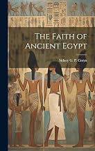 The Faith of Ancient Egypt
